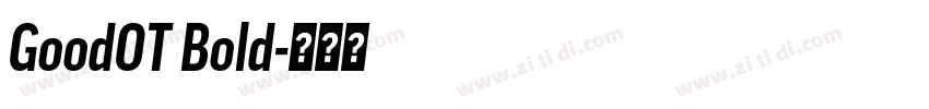 GoodOT Bold字体转换